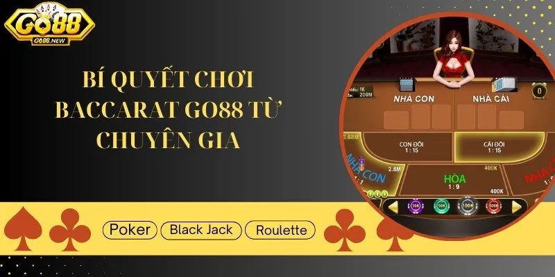 Bí quyết chơi Baccarat Go88 cực hay từ chuyên gia