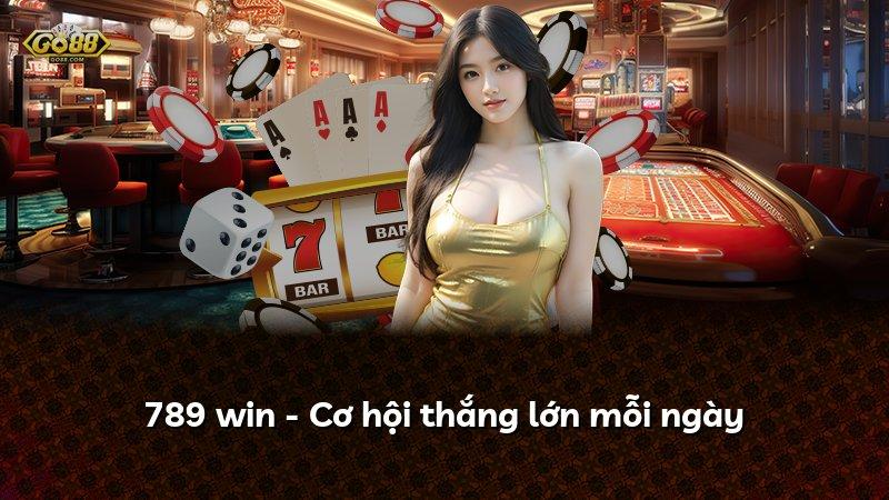 789 win - Cơ hội thắng lớn mỗi ngày