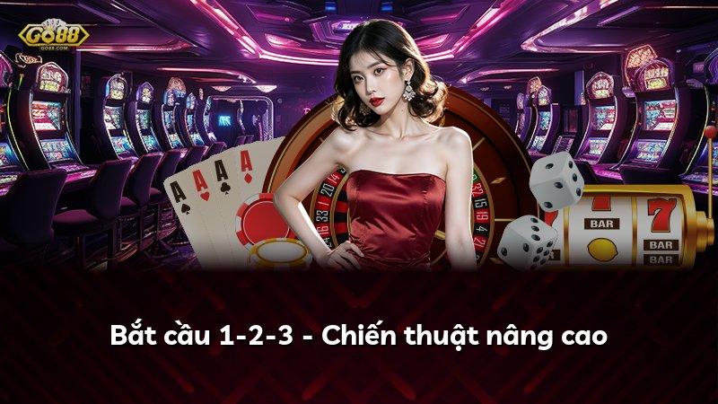 Bắt cầu 1-2-3 - Chiến thuật nâng cao