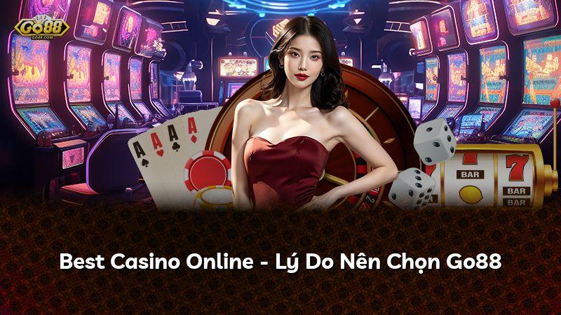 Best Casino Online - Lý Do Nên Chọn Go88