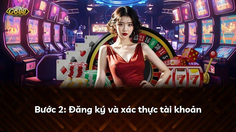 Bước 2: Đăng ký và xác thực tài khoản