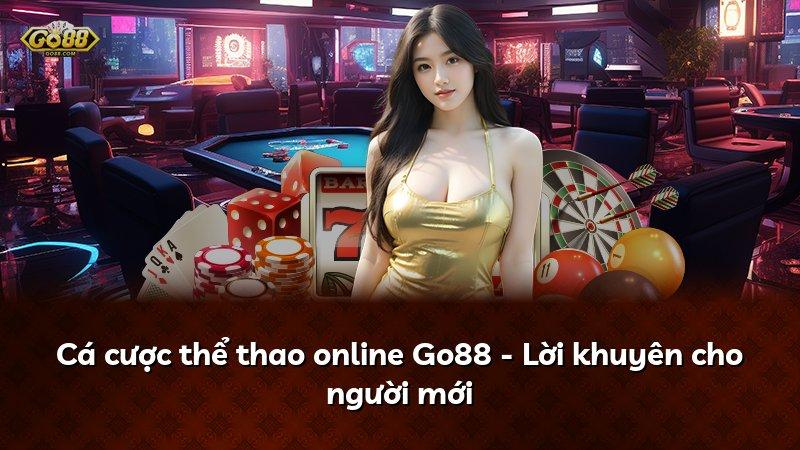Cá cược thể thao online Go88 - Lời khuyên cho người mới