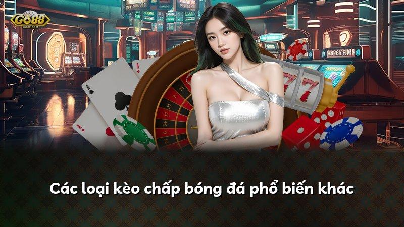 Các loại kèo chấp bóng đá phổ biến khác