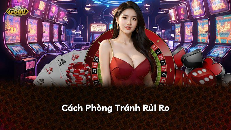 Cách Phòng Tránh Rủi Ro