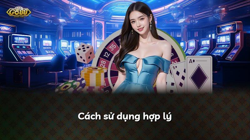 Cách sử dụng hợp lý