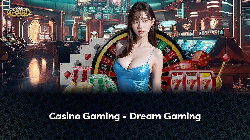 Casino Gaming - Dream Gaming