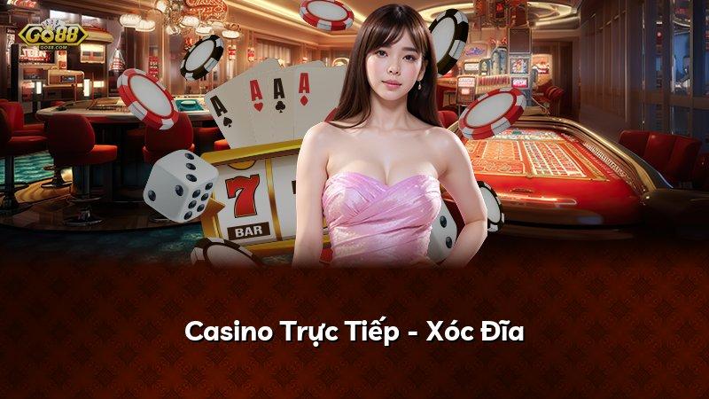 Casino Trực Tiếp - Xóc Đĩa