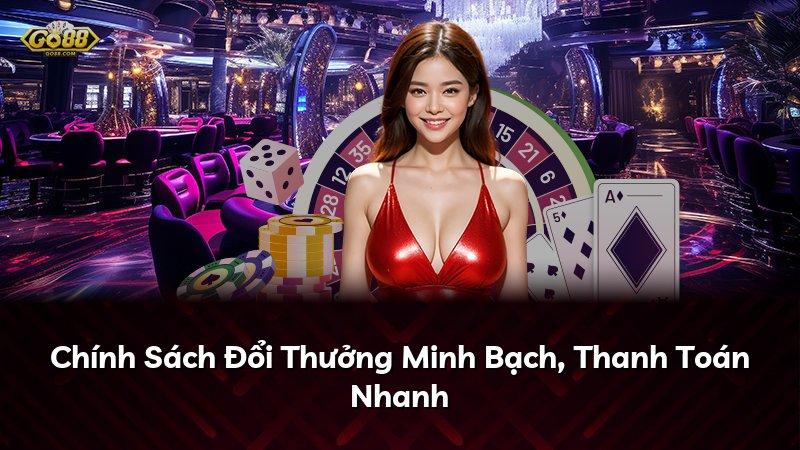 Chính Sách Đổi Thưởng Minh Bạch, Thanh Toán Nhanh