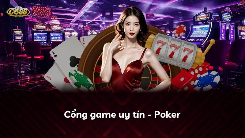 Cổng game uy tín - Poker