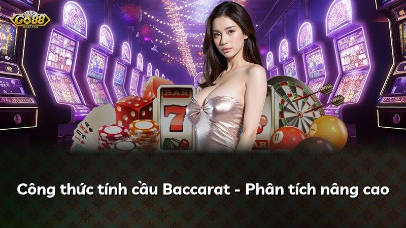 Công thức tính cầu Baccarat - Phân tích nâng cao