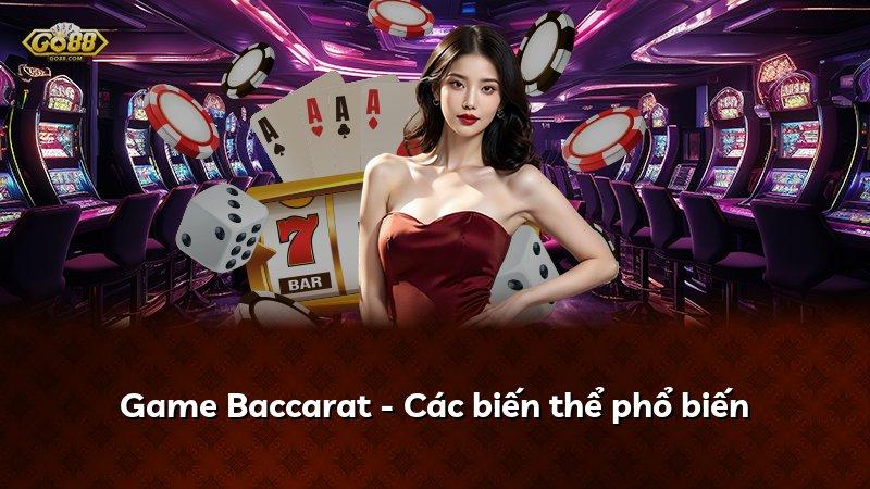 Game Baccarat - Các biến thể phổ biến