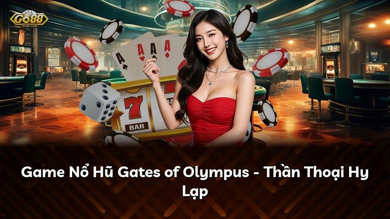 Game Nổ Hũ Gates of Olympus - Thần Thoại Hy Lạp