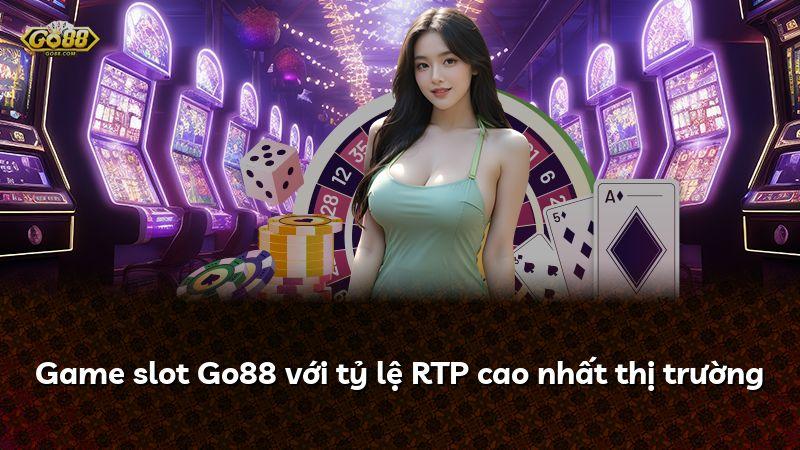 Game slot Go88 với tỷ lệ RTP cao nhất thị trường