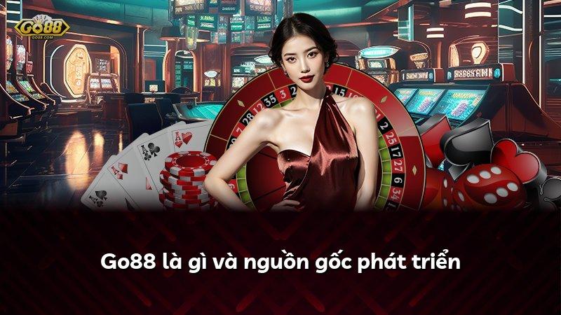 Go88 là gì và nguồn gốc phát triển