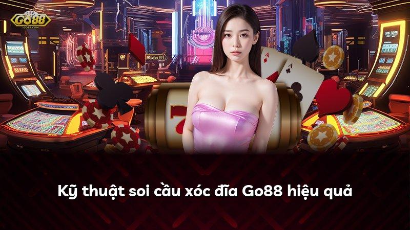 Kỹ thuật soi cầu xóc đĩa Go88 hiệu quả