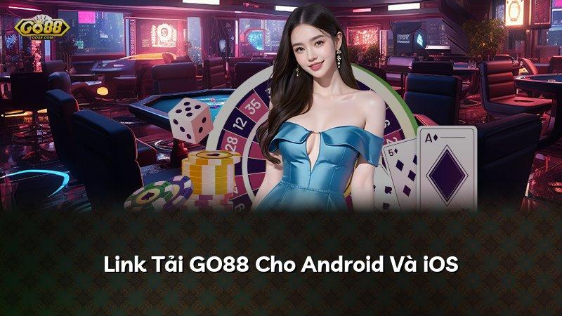 Link Tải GO88 Cho Android Và iOS