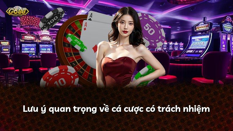 Lưu ý quan trọng về cá cược có trách nhiệm