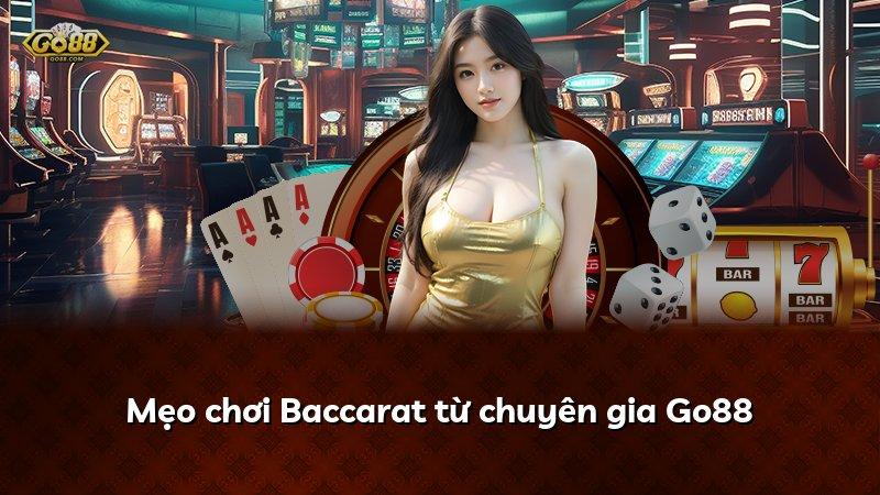 Mẹo chơi Baccarat từ chuyên gia Go88