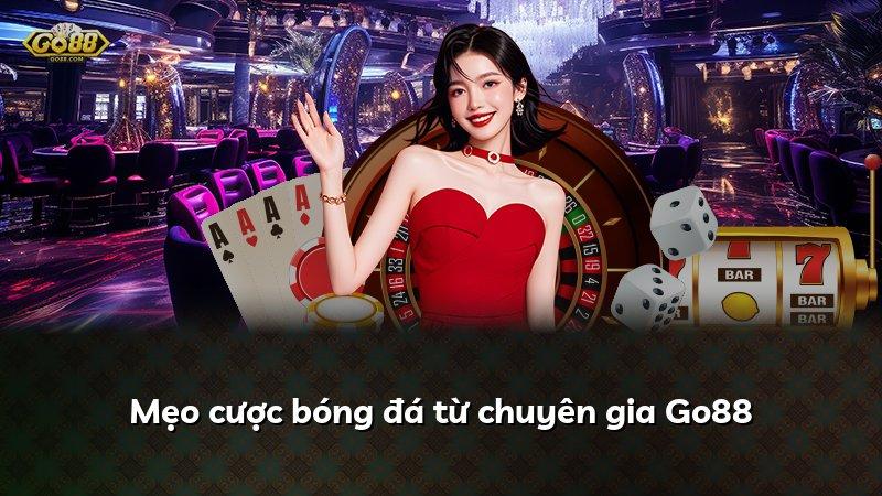 Mẹo cược bóng đá từ chuyên gia Go88
