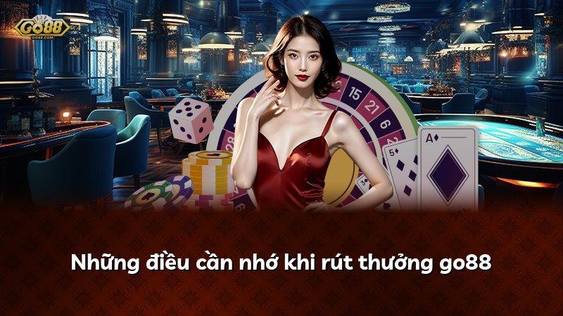 Những điều cần nhớ khi rút thưởng go88