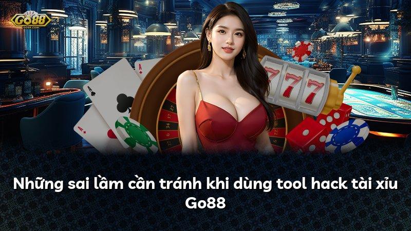 Những sai lầm cần tránh khi dùng tool hack tài xỉu Go88
