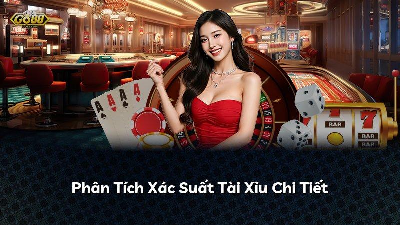 Phân Tích Xác Suất Tài Xỉu Chi Tiết