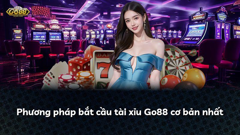 Phương pháp bắt cầu tài xỉu Go88 cơ bản nhất