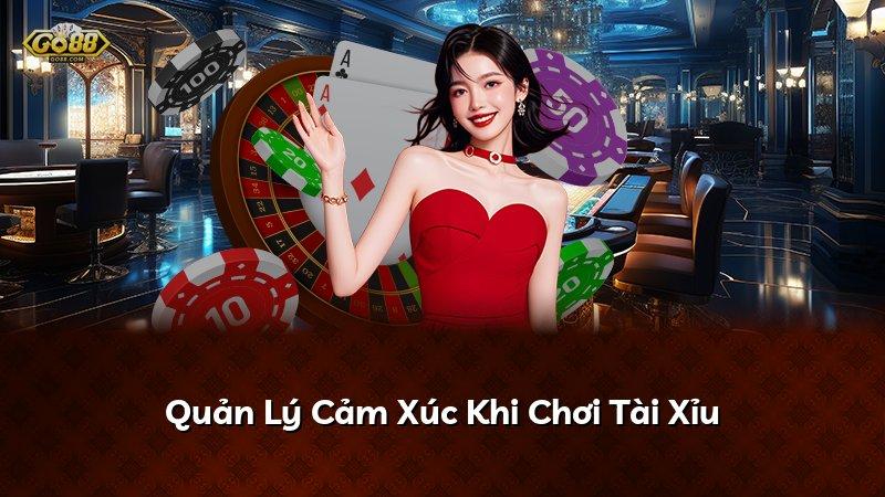Quản Lý Cảm Xúc Khi Chơi Tài Xỉu