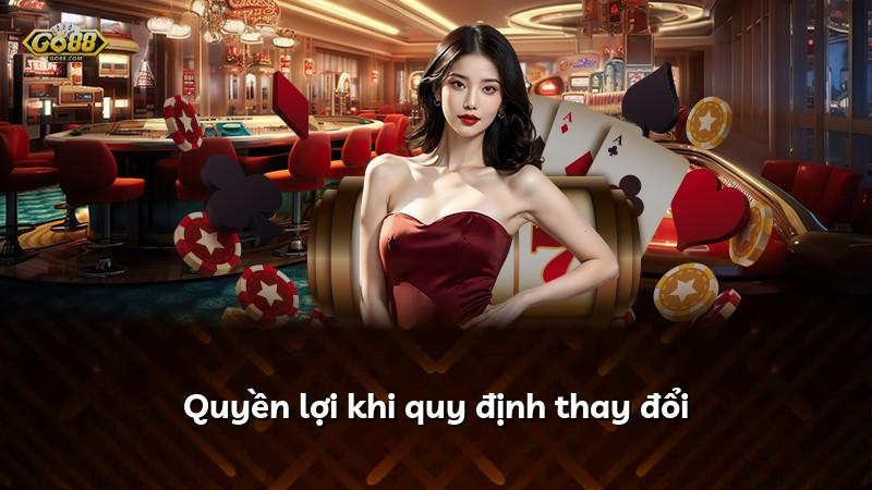 Quyền lợi khi quy định thay đổi