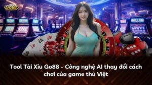 Tool Tài Xỉu Go88 – Công nghệ AI thay đổi cách chơi của game thủ Việt