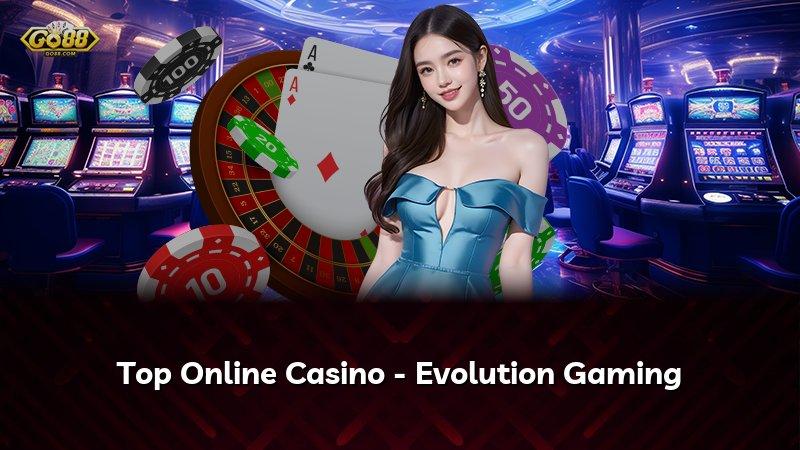 Top Online Casino - Evolution Gaming