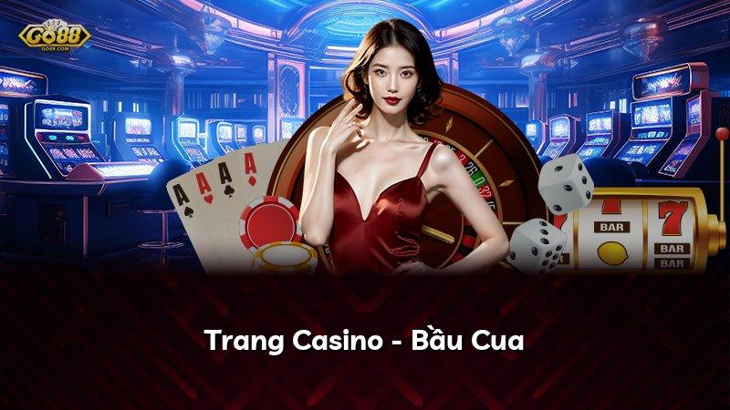 Trang Casino - Bầu Cua