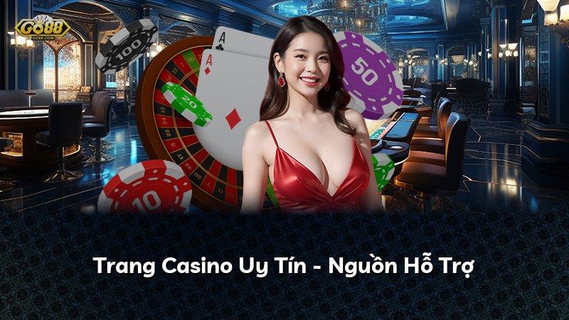 Trang Casino Uy Tín - Nguồn Hỗ Trợ