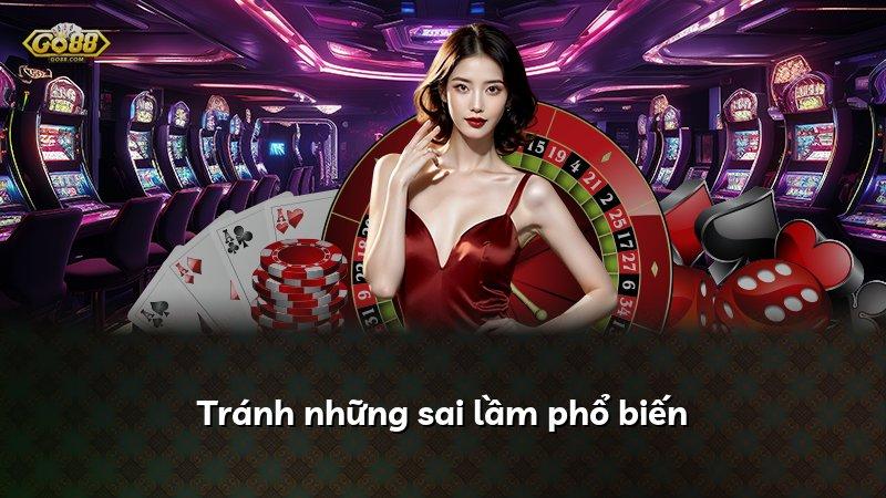 Tránh những sai lầm phổ biến