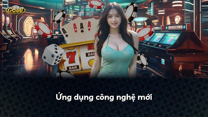 Ứng dụng công nghệ mới