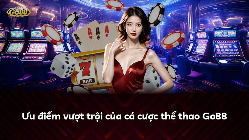Ưu điểm vượt trội của cá cược thể thao Go88